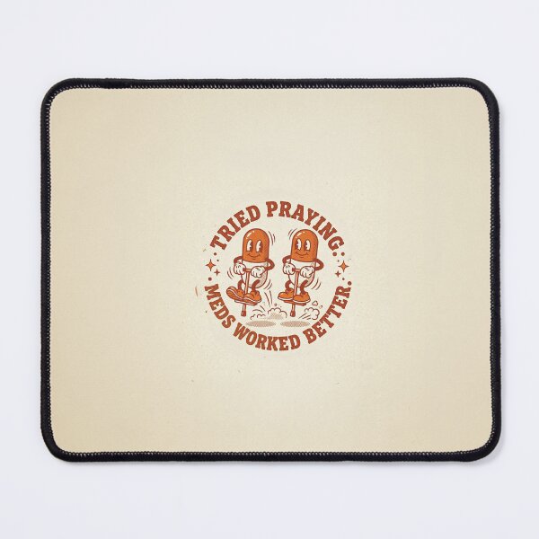 Item preview, Tried Praying. Meds Worked Better. | Sunny-side Downside designed and sold by DudeDrew12.