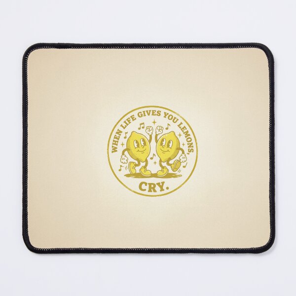 Item preview, When Life Gives You Lemons, Cry. | Sunny-side Downside designed and sold by DudeDrew12.