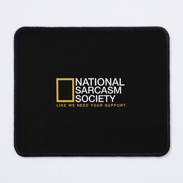 Item preview, National Sarcasm Society designed and sold by sandyohara.