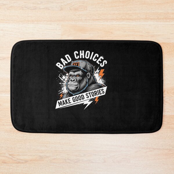 Item preview, Monkey Bad Choices Make Good Stories designed and sold by Dressed For  Duty.