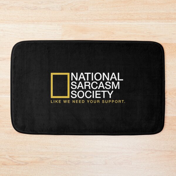 Item preview, National Sarcasm Society designed and sold by shelliehoward.