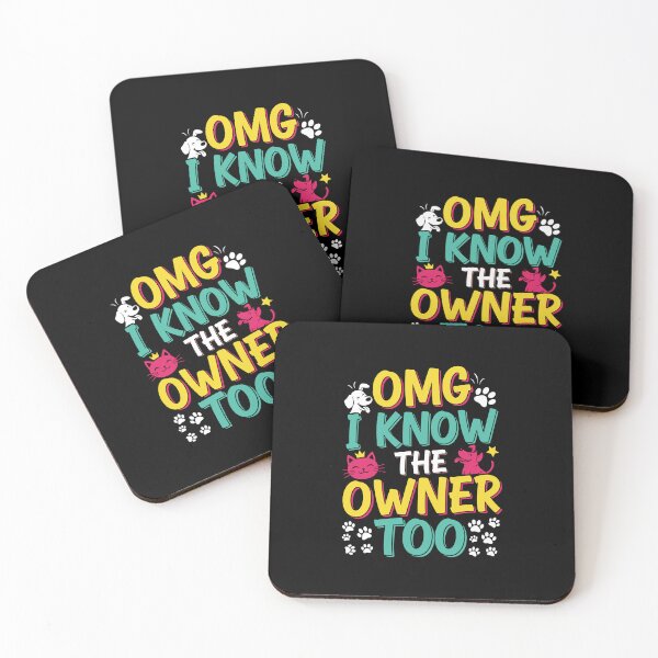 Item preview, OMG I Know The Owner Too Funny Saying Pet Lover designed and sold by Dressed For  Duty.