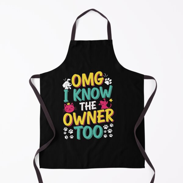 Item preview, OMG I Know The Owner Too Funny Saying Pet Lover designed and sold by Dressed For Duty.
