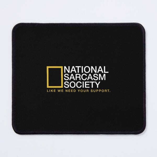 Item preview, National Sarcasm Society designed and sold by williamserika.