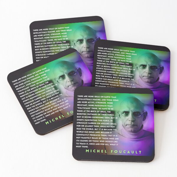 Item preview, Michel Foucault quote: There are more ideas on earth than intellectuals imagine. And these ideas are more active, stronger, more resistant, more passionate than "politicians" think. designed and sold by artbleed.