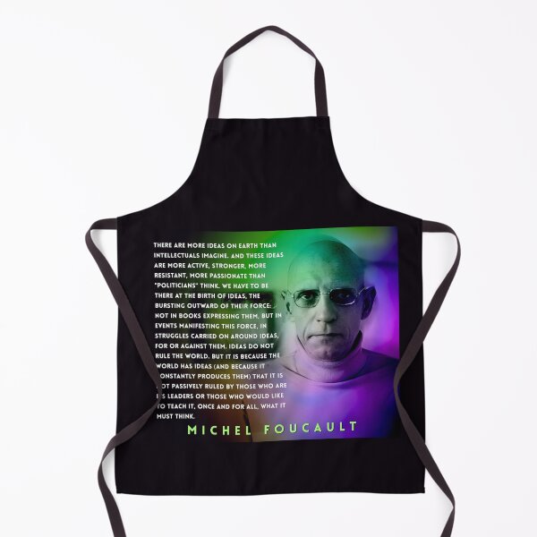 Item preview, Michel Foucault quote: There are more ideas on earth than intellectuals imagine. And these ideas are more active, stronger, more resistant, more passionate than "politicians" think. designed and sold by artbleed.
