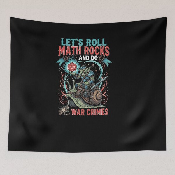 Item preview, Goblin Riding Snail Let's Roll Math Rocks And Do War Crimes designed and sold by Dressed For  Duty.
