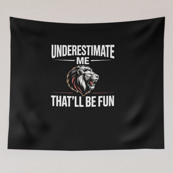 Item preview, Underestimate Me That'll Be Fun Sarcastic Quote designed and sold by Dressed For  Duty.