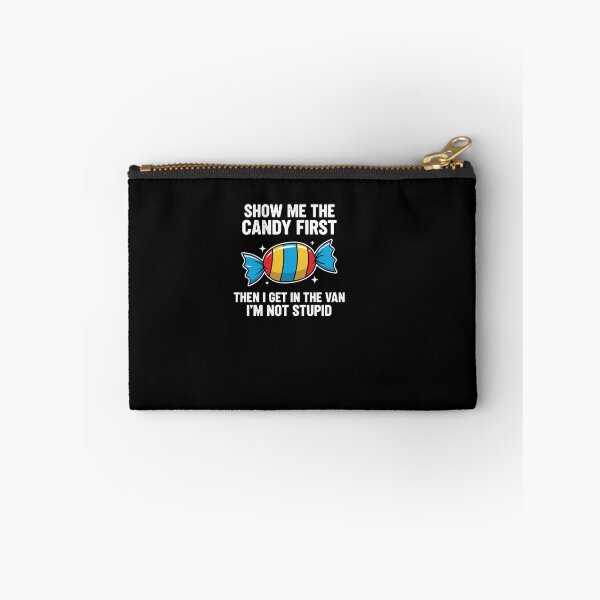Item preview, Show Me The Candy First And Then I Get In The Van designed and sold by Dressed For  Duty.
