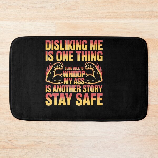 Item preview, Disliking Me Is One Thing Being Able To Whoop My Ass designed and sold by Dressed For  Duty.