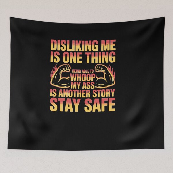 Item preview, Disliking Me Is One Thing Being Able To Whoop My Ass designed and sold by Dressed For  Duty.