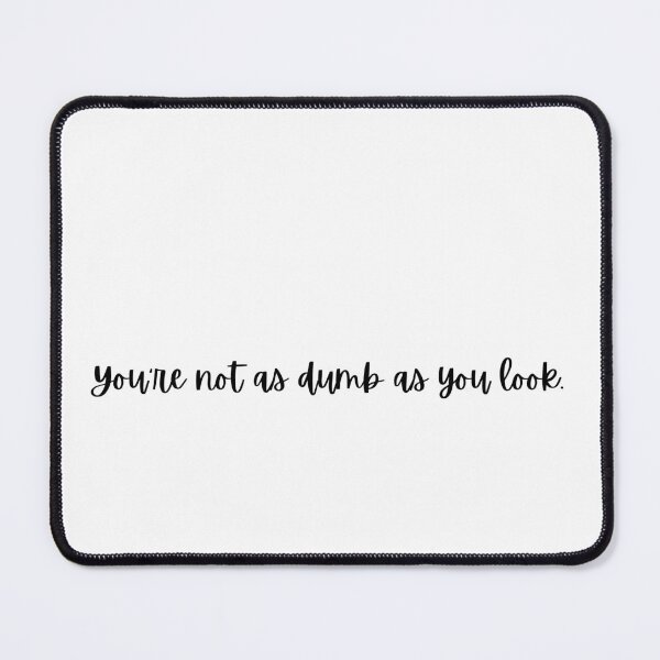 Item preview, Dumb designed and sold by MightTs.