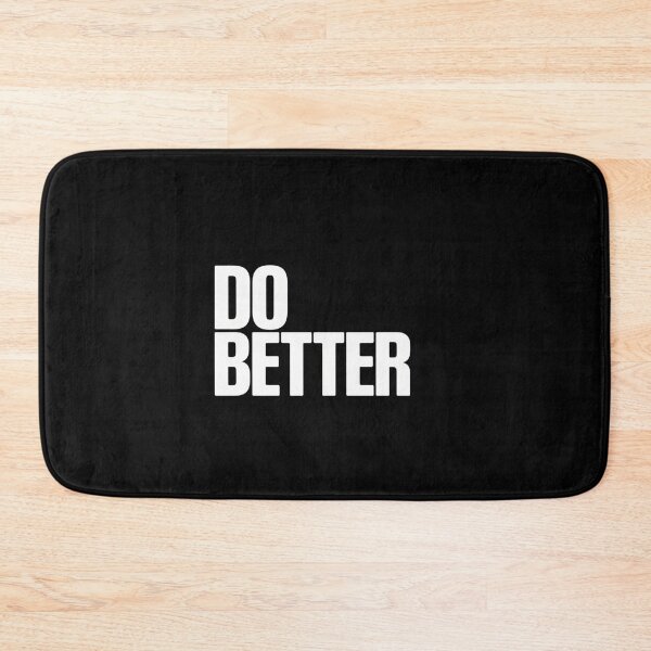 Item preview, Do Better designed and sold by Peter Stawicki.