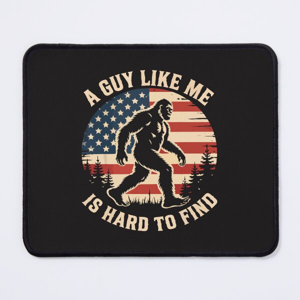Item preview, A Guy Like Me Is Hard To Find Bigfoot Funny 4th Of July Patriotic Retro designed and sold by kiralynstration.