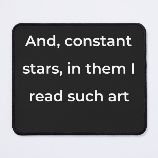 Item preview, "And, constant stars, in them I read such art" - print white designed and sold by ariksworld.