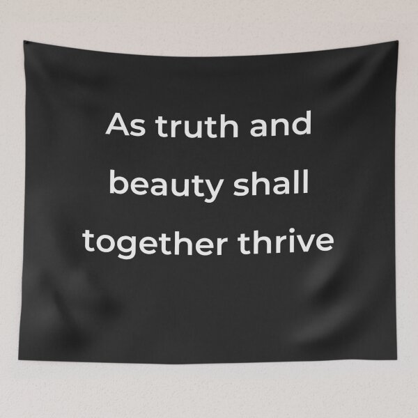 Item preview, "As truth and beauty shall together thrive" - print white designed and sold by ariksworld.