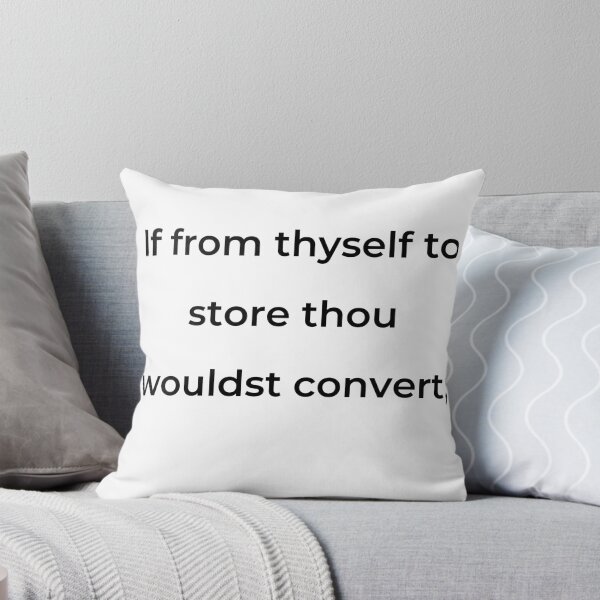 Item preview, "If from thyself, to store thou wouldst convert;" - print black designed and sold by ariksworld.