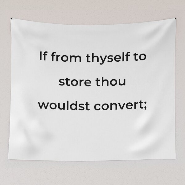 Item preview, "If from thyself, to store thou wouldst convert;" - print black designed and sold by ariksworld.