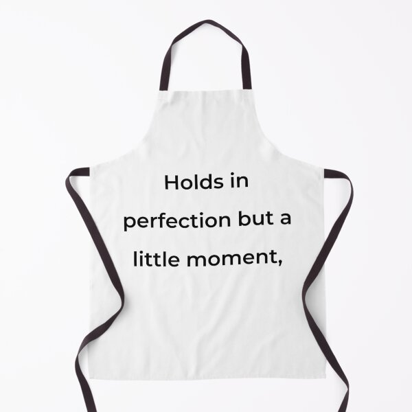 Item preview, "Holds in perfection but a little moment," - print black designed and sold by ariksworld.