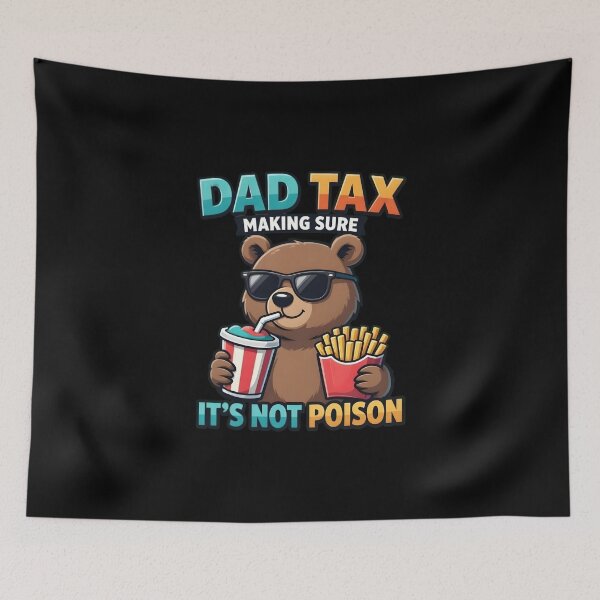 Item preview, Dad Tax Making Sure It's Not Poison designed and sold by TshirtsOnline-.