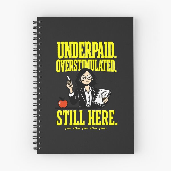 Item preview, Underpaid Overstimulated Still Here — Teacher Dark Humor Bold Zine designed and sold by Mdozet.