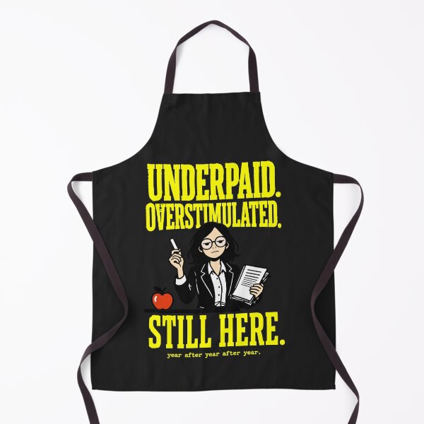 Item preview, Underpaid Overstimulated Still Here — Teacher Dark Humor Bold Zine designed and sold by Mdozet.