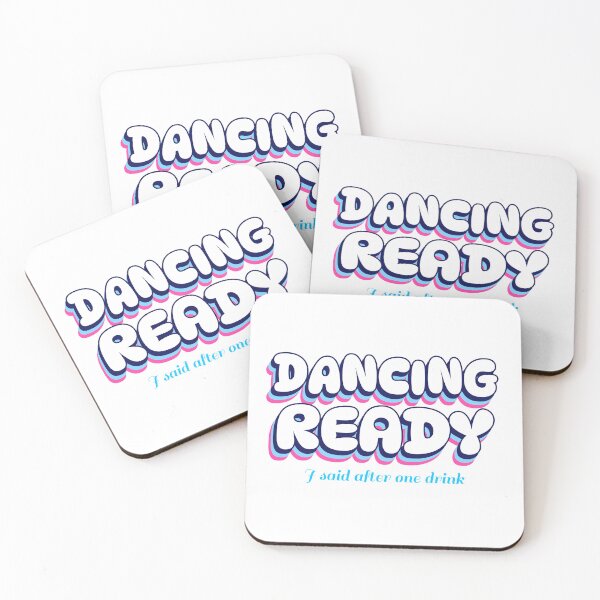 Item preview, Dancing Ready, I said after one drink designed and sold by GlimmerAura.