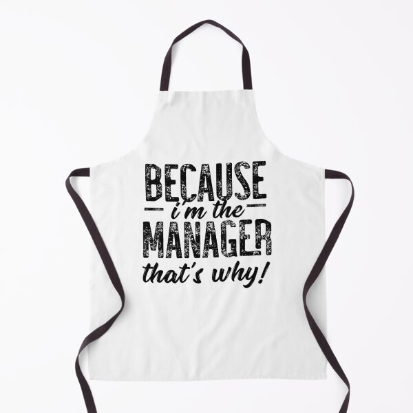 Item preview, Because I'm The Manager That's Why! designed and sold by TeesYouWant.