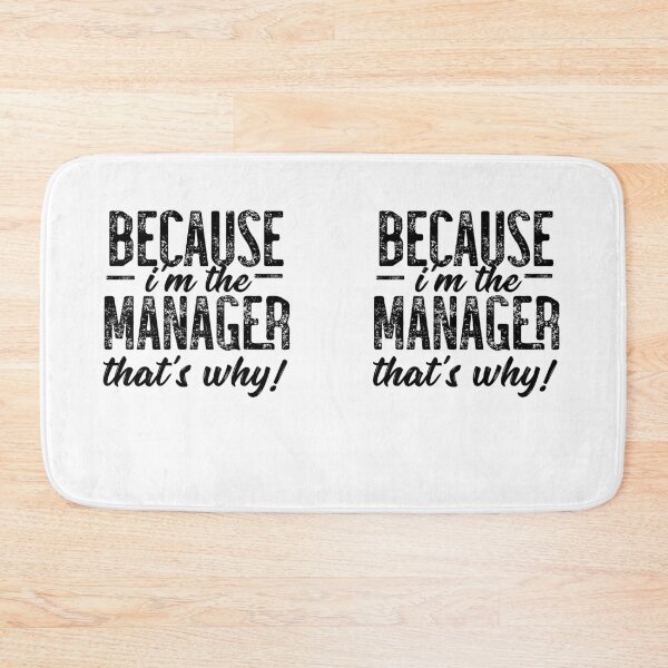 Item preview, Because I'm The Manager That's Why! designed and sold by TeesYouWant.