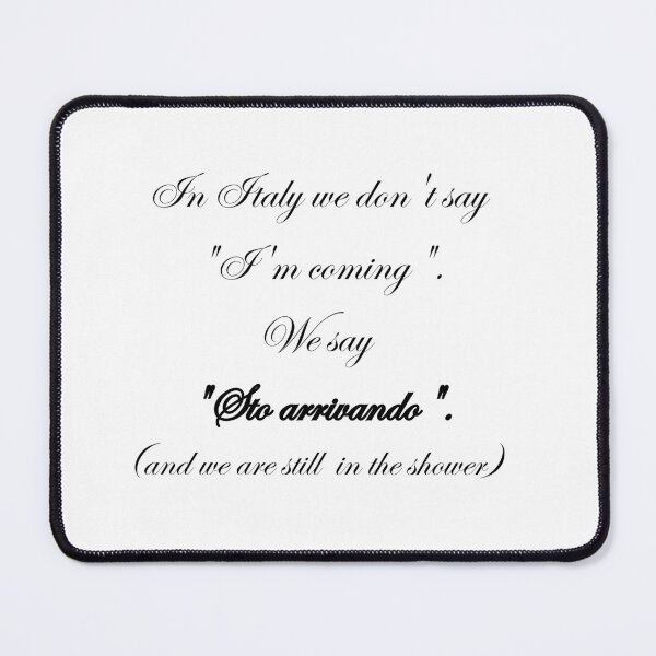 Item preview, Classic Italian Sto Arrivando Punctuality Meme Quote (Black Text) designed and sold by TheItaliandilemma.