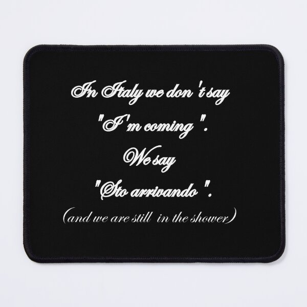 Item preview, Clean White Text Italian Sto Arrivando Punctuality Meme Quote designed and sold by TheItaliandilemma.