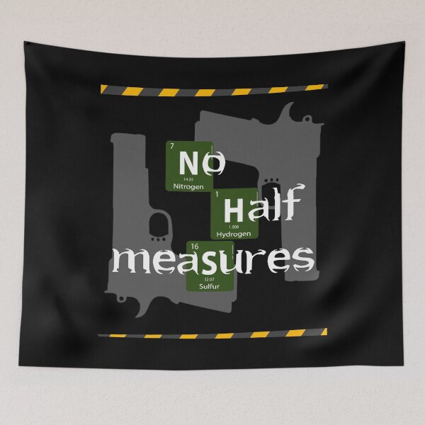 Item preview, No Half Measures  Breaking Bad Inspired designed and sold by DimensionShift.