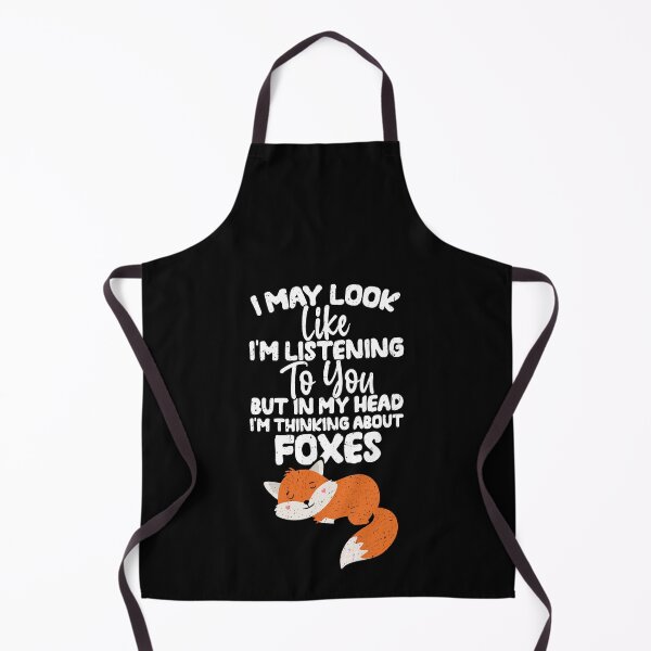 Item preview, I May Look Like I'm Listening To You But In My Head I'm Thinking About Foxes  designed and sold by GabbyKash.
