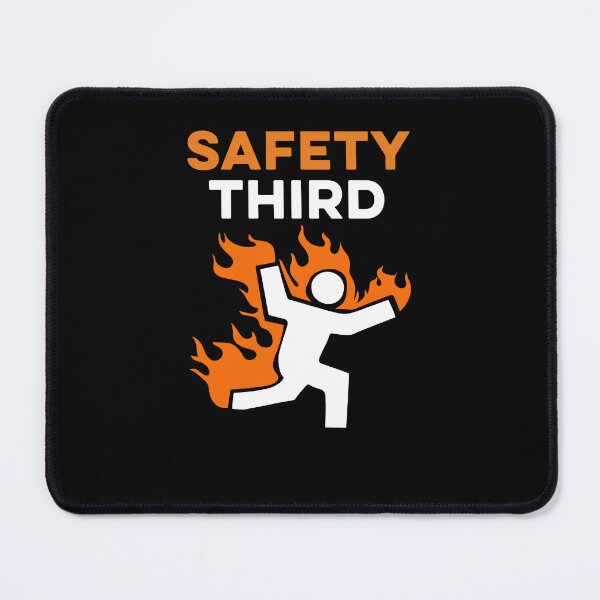Item preview, Safety Third Funny Work humor designed and sold by Hedoraxe.