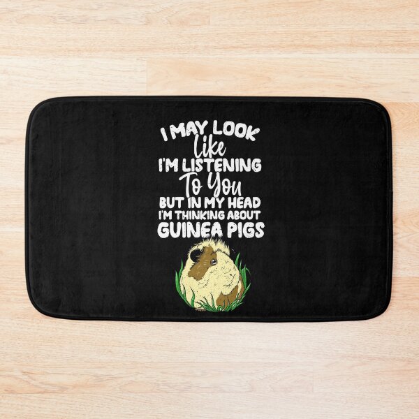 Item preview, I May Look Like I'm Listening To You But In My Head I'm Thinking About Guinea pigs designed and sold by GabbyKash.