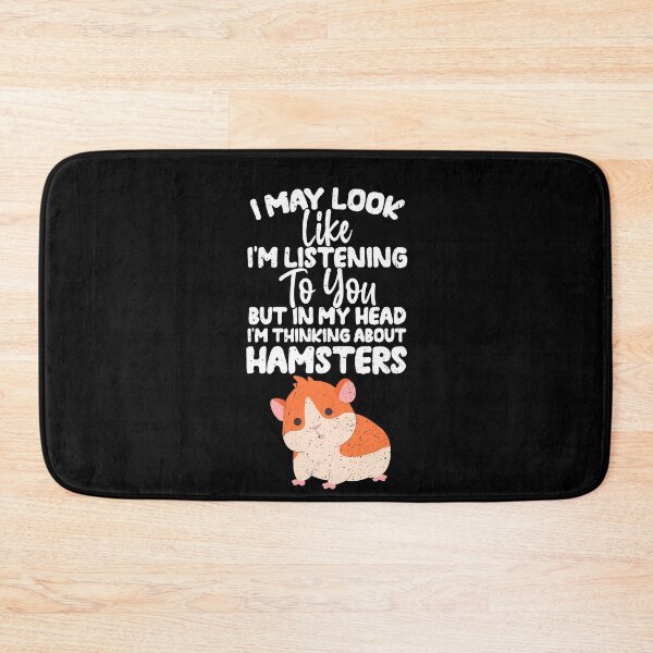 Item preview, I May Look Like I'm Listening To You But In My Head I'm Thinking About Hamsters designed and sold by GabbyKash.