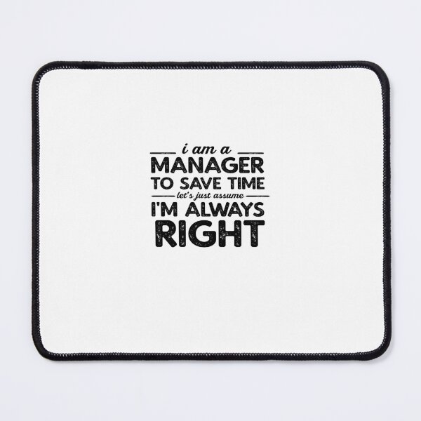 Item preview, Manager Always RIght designed and sold by TeesYouWant.