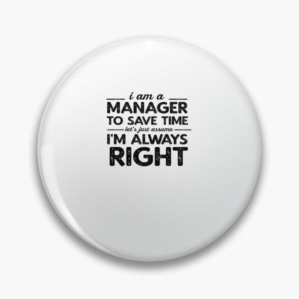 Item preview, Manager Always RIght designed and sold by TeesYouWant.