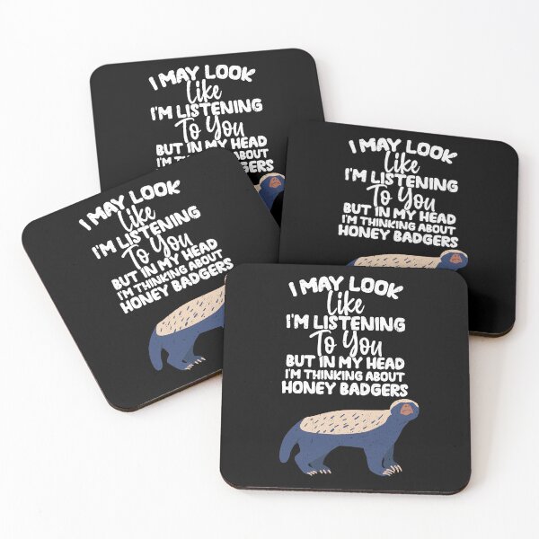 Item preview, I May Look Like I'm Listening To You But In My Head I'm Thinking About Honey badgers designed and sold by GabbyKash.