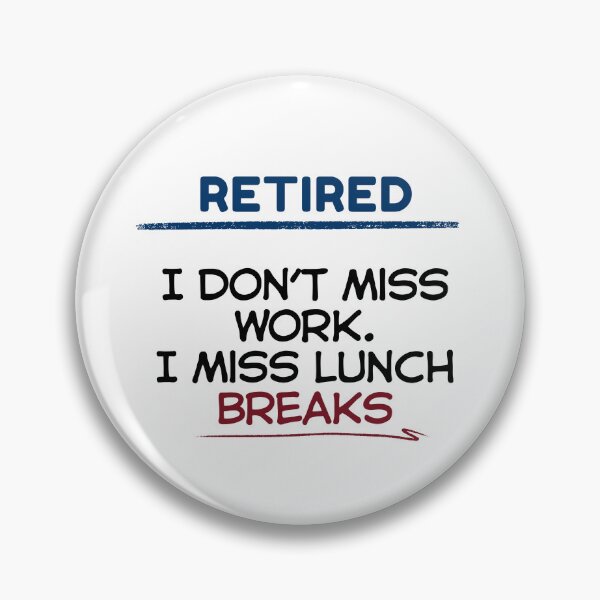 Item preview, Funny Retirement Quote I don’t miss work. I miss lunch breaks designed and sold by TeeArtWorld.