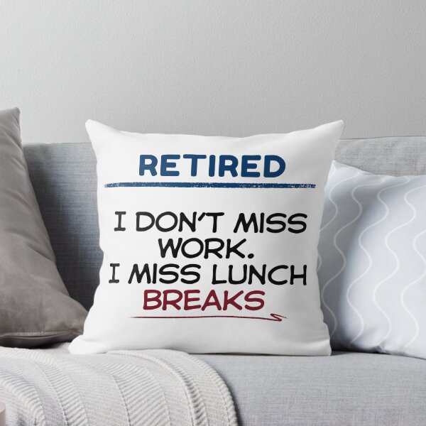 Item preview, Funny Retirement Quote I don’t miss work. I miss lunch breaks designed and sold by TeeArtWorld.