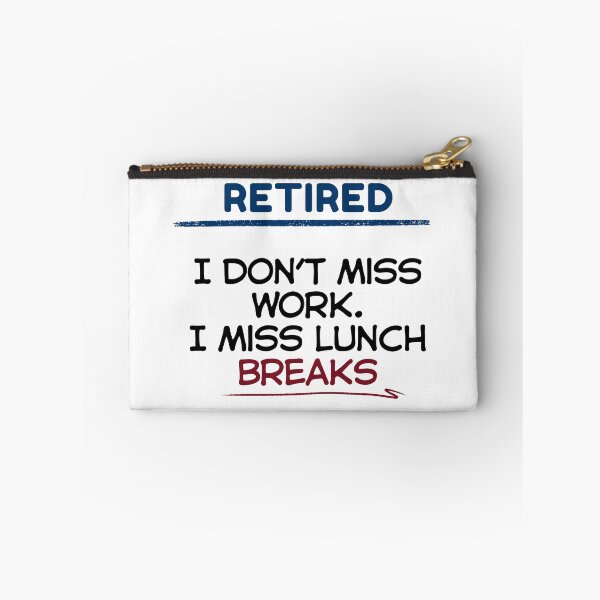 Item preview, Funny Retirement Quote I don’t miss work. I miss lunch breaks designed and sold by TeeArtWorld.
