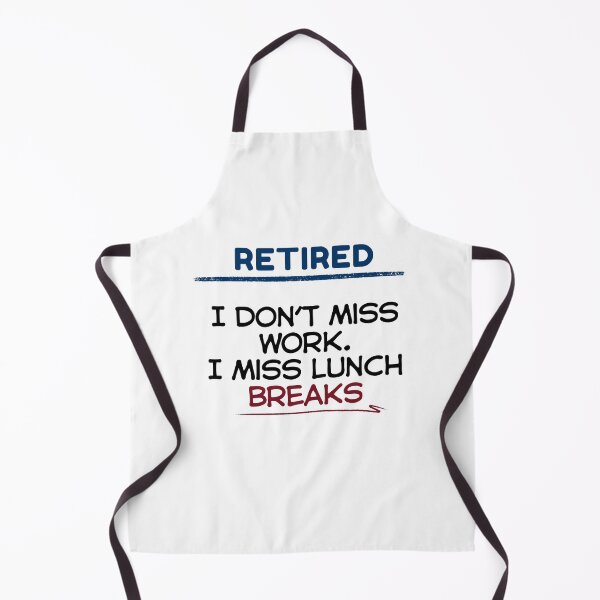 Item preview, Funny Retirement Quote I don’t miss work. I miss lunch breaks designed and sold by TeeArtWorld.