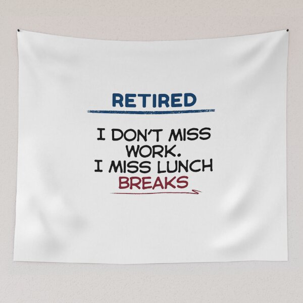 Item preview, Funny Retirement Quote I don’t miss work. I miss lunch breaks designed and sold by TeeArtWorld.