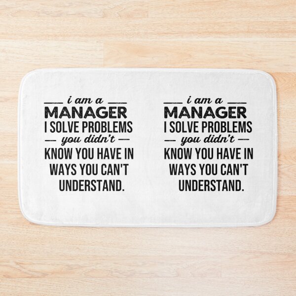 Item preview, Manager Solves Problems You Didn't Know You Have designed and sold by TeesYouWant.