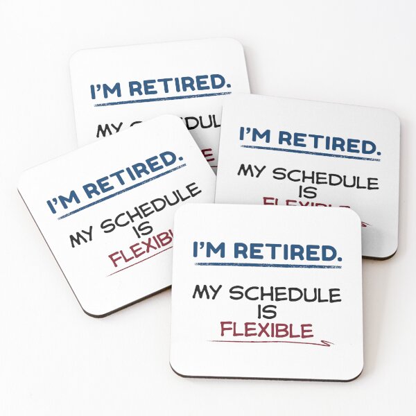 Item preview, Funny Retirement Quote I’m retired. My schedule is flexible designed and sold by TeeArtWorld.