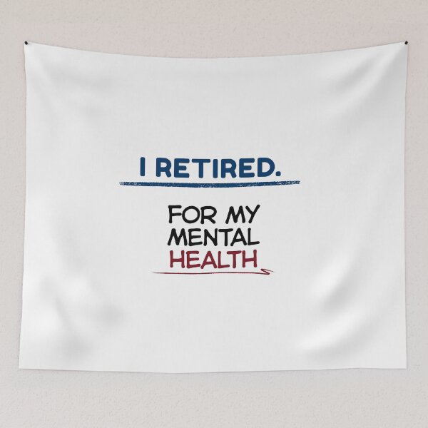Item preview, Funny Retirement Quote I retired for my mental health designed and sold by TeeArtWorld.