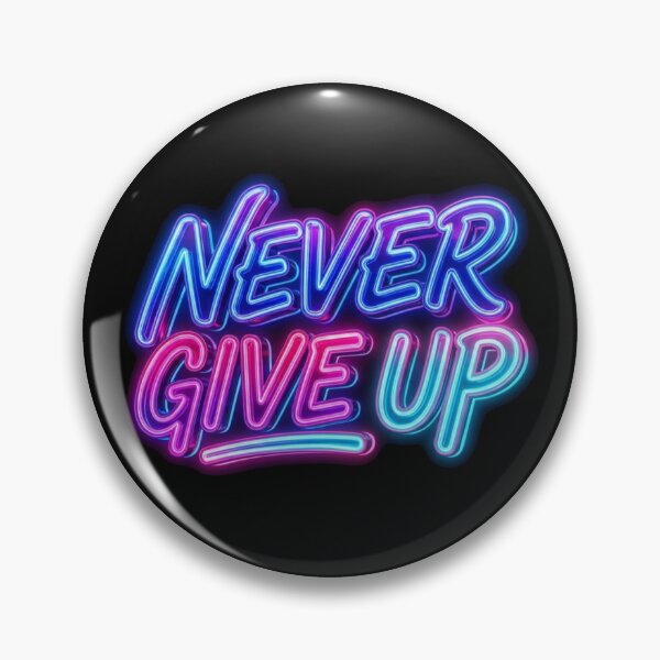 Item preview, Never Give Up - Vibrant Neon Retrowave Typography designed and sold by RakyLaky.