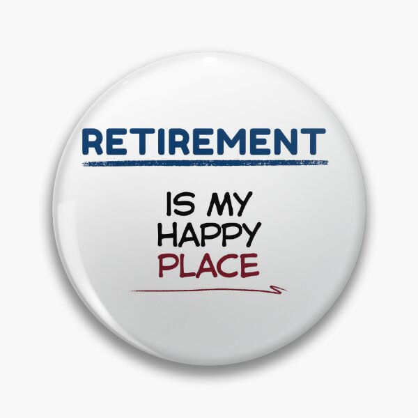 Item preview, Funny Retirement Quote Retirement is my happy place designed and sold by TeeArtWorld.