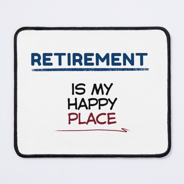 Item preview, Funny Retirement Quote Retirement is my happy place designed and sold by TeeArtWorld.